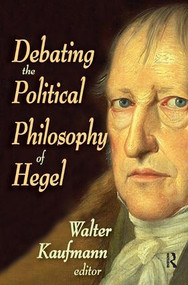 Debating the Political Philosophy of Hegel by Walter Kaufmann, 9781138522015