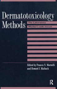 Dermatotoxicology Methods (The Laboratory Worker's Ready Reference) by Francis N. Marzulli, 9781138416789