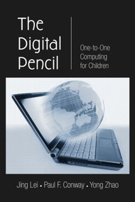 The Digital Pencil (One-to-One Computing for Children) by Jing Lei, 9780805860603