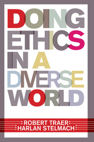 Doing Ethics In A Diverse World by Robert Traer, 9780367096960