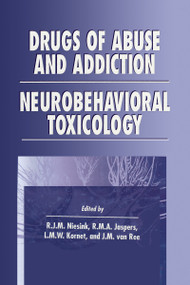 Drugs of Abuse and Addiction (Neurobehavioral Toxicology) by Raymond Niesink, R.M.A. Jaspers, L.M.W. Kornet, J.M. van Ree, 9780849378034