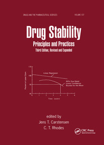 Drug Stability, Revised, and Expanded (Principles and Practices) by Jens T. Carstensen, Christopher Rhodes, 9780824703769