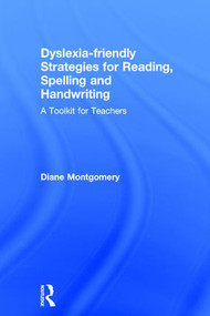 Dyslexia-friendly Strategies for Reading, Spelling and Handwriting (A Toolkit for Teachers) by Diane Montgomery, 9781138223141