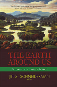 The Earth Around Us (Maintaining A Livable Planet) by Jill Schneiderman, 9780367096748