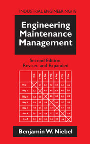 Engineering Maintenance Management by Benjamin W. Niebel, 9780824792473