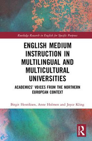 English Medium Instruction in Multilingual and Multicultural Universities (Academics' Voices from the Northern European Context) by Birgit Henriksen, Anne Holmen, Joyce Kling, 9781138209190