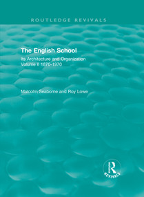The English School (Its Architecture and Organization, Volume II 1870-1970) by Malcolm Seaborne, Roy Lowe, 9780367461881