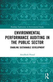 Environmental Performance Auditing in the Public Sector (Enabling Sustainable Development) by Awadhesh Prasad, 9781138574625