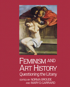 Feminism And Art History (Questioning The Litany) by Norma Broude, 9780367094799