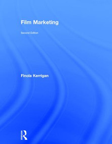 Film Marketing by Finola Kerrigan, 9781138013353