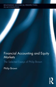 Financial Accounting and Equity Markets (Selected Essays of Philip Brown) by Philip Brown, 9780415814614