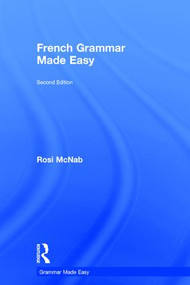 French Grammar Made Easy by Rosi McNab, 9781138672147