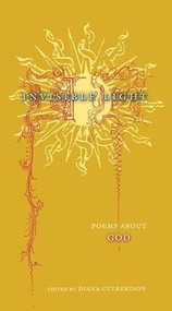 Invisible Light (Poems About God) by Diana Culbertson, 9780231120623