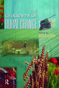 The Geography of Rural Change by Brian Ilbery, 9781138465886