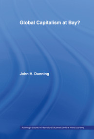 Global Capitalism at Bay by Professor John H Dunning, 9780415238632