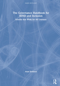 The Governance Handbook for SEND and Inclusion (Schools that Work for All Learners) by Adam Boddison, 9780367370015