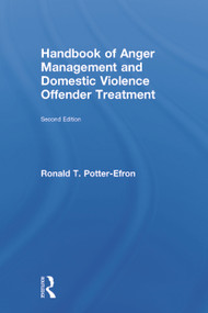 Handbook of Anger Management and Domestic Violence Offender Treatment by Ron Potter-Efron, 9780415717175
