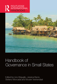 Handbook of Governance in Small States by Lino Briguglio, Jessica Byron, Stefano Moncada, Wouter Veenendaal, 9780367183998