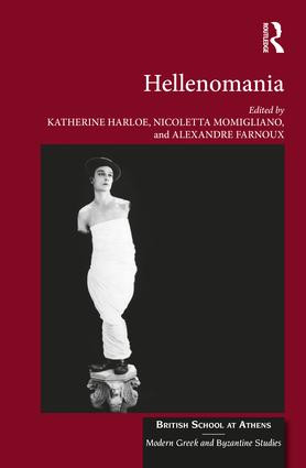 Hellenomania by Katherine Harloe, Nicoletta Momigliano, Alexandre Farnoux, 9781138243248