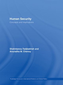 Human Security (Concepts and implications) by Shahrbanou Tadjbakhsh, Anuradha Chenoy, 9780415407274