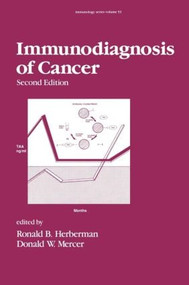 Immunodiagnosis of Cancer by Ronald E. Herberman, Donald W. Mercer, 9780824782993