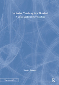 Inclusive Teaching in a Nutshell (A Visual Guide for Busy Teachers) by Rachel Cosgrove, 9780367521257