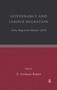 India Migration Report 2010 (Governance and Labour Migration) by S Irudaya Rajan, 9780415570183