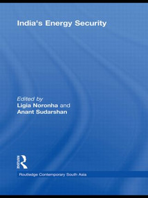 India's Energy Security by Ligia Noronha, Anant Sudarshan, 9780415468381