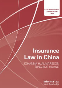 Insurance Law in China by Johanna Hjalmarsson, Dingjing Huang, 9781138785090