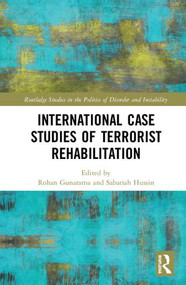 International Case Studies of Terrorist Rehabilitation by Rohan Gunaratna, Sabariah Hussin, 9781138604520