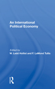 International Political Economy Yearbook (Volume 1: An International Political Economy) by W. Ladd Hollist, 9780367015367