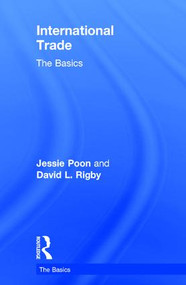 International Trade (The Basics) by Jessie Poon, David L. Rigby, 9781138824386