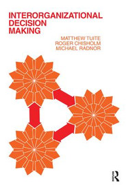 Interorganizational Decision Making by Roger Chisholm, 9781138526280