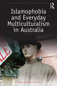 Islamophobia and Everyday Multiculturalism in Australia by Randa Abdel-Fattah, 9781138894532