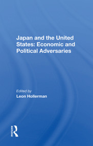 Japan And The United States (Economic And Political Adversaries) by Leon Hollerman, 9780367021580