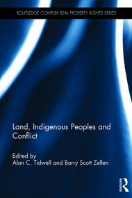 Land, Indigenous Peoples and Conflict by Alan C. Tidwell, Barry Scott Zellen, 9781138847637
