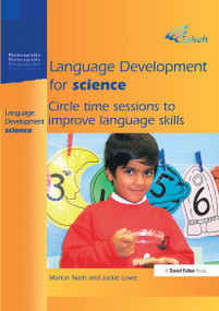 Language Development for Science (Circle Time Sessions to Improve Language Skills) by Marion Nash, Jackie Lowe, 9781138165991