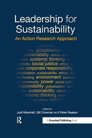 Leadership for Sustainability (An Action Research Approach) by Judi Marshall, Gill Coleman, Peter Reason, 9781906093594