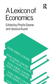 A Lexicon of Economics by Phyllis Deane, Jessica Kuper, 9781138418967