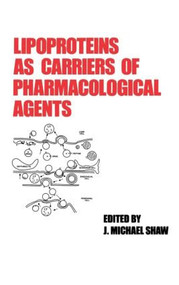 Lipoproteins as Carriers of Pharmacological Agents by Michael Shaw, 9780824785055