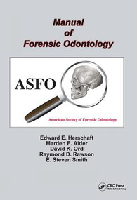 Manual of Forensic Odontology by Andzrej Huczynski, Edward E. Herschaft, 9781138426795