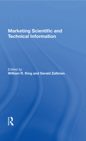 Marketing Scientific And Technical Information by William R. King, 9780367020927