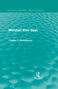 Marshall Plan Days (Routledge Revivals) by Charles P. Kindleberger, 9780415563437