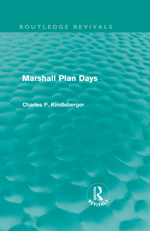 Marshall Plan Days (Routledge Revivals) by Charles P. Kindleberger, 9780415563437