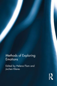 Methods of Exploring Emotions by Helena Flam, Jochen Kleres, 9781138798694