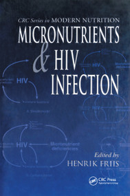 Micronutrients and HIV Infection by Henrik Friis, 9780849300851
