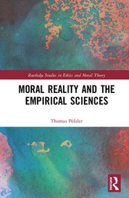 Moral Reality and the Empirical Sciences by Thomas Pölzler, 9781138503090