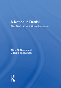 A Nation In Denial (The Truth About Homelessness) by Alice S. Baum, 9780367016159