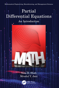 Partial Differential Equations (An Introduction) by Nita H. Shah, Mrudul Y. Jani, 9780367613228