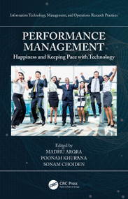 Performance Management (Happiness and Keeping Pace with Technology) by Madhu Arora, Poonam Khurana, Sonam Choiden, 9780367466671
